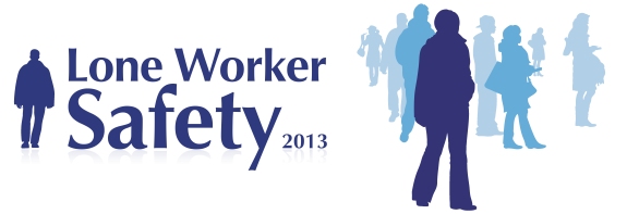 LONE WORKER SAFETY 2013 Conference & Exhibition 